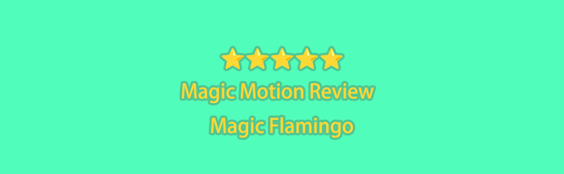Five-star Magic Motion Review graphic for Magic Flamingo.