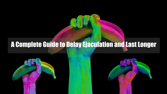 Graphic with hands holding bananas and the text A Complete Guide to Delay Ejaculation and Last Longer.