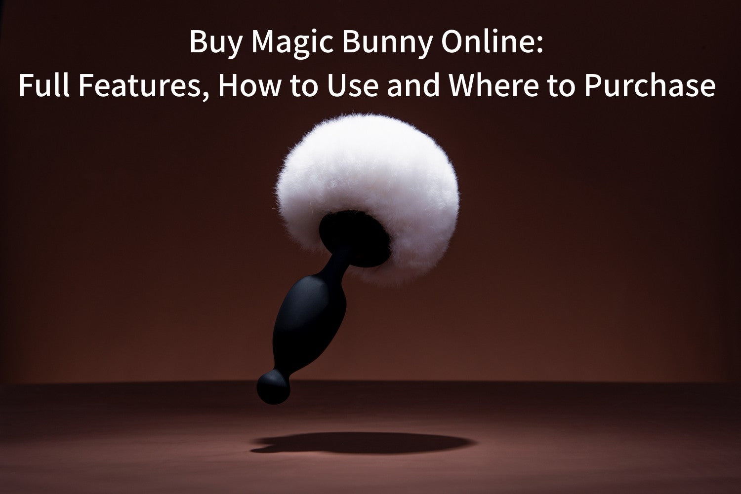 Buy Magic Bunny Online: Full Features, How to Use and Where to Purchase